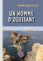 Couverture du livre « Un homme d'Ouessant » de Henri Queffelec aux éditions Editions Des Regionalismes