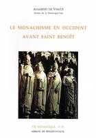 Couverture du livre « Le monarchisme en Occident avant saint Benoît » de Adalbert De Vogue aux éditions Bellefontaine
