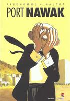 Couverture du livre « Port nawak » de David Prudhomme et Jean-Francois Hautot aux éditions Vents D'ouest