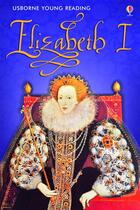 Couverture du livre « Queen Elizabeth I » de Susanna Davidson aux éditions Usborne