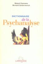 Couverture du livre « Dictionnaire De La Psychanalyse » de Roland Chemama et Bernard Vandermersch aux éditions Larousse