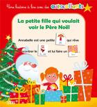 Couverture du livre « La petite fille qui voulait voir le père Noël » de Agnes De Lestrade et Philippe Jalbert aux éditions Lito