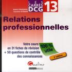 Couverture du livre « Carres dcg 13 - relations professionnelles - 2eme edition » de Straub/Cavagnol aux éditions Gualino