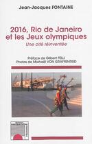 Couverture du livre « 2016, rio de janeiro et les jeux olympiques - une cite reinventee » de Fontaine J-J. aux éditions L'harmattan