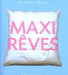 Couverture du livre « Maxi Reves » de Antoine Hesse aux éditions Marabout