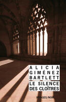Couverture du livre « Le silence des cloîtres » de Alicia Gimenez Bartlett aux éditions Éditions Rivages