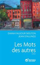 Couverture du livre « Les mots des autres » de Diana Faujour Skelton et Jean Stallings aux éditions Quart Monde