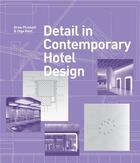 Couverture du livre « Detail in contemporary hotel design » de Drew Plunkett aux éditions Laurence King