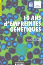 Couverture du livre « Dix ans d'empreintes génétiques » de  aux éditions Documentation Francaise
