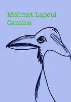 Couverture du livre « Cantine » de Mehmet Lapoul aux éditions Libres D'ecrire