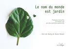 Couverture du livre « Le nom du monde est jardin » de Patrick Genty et Alain Renouf aux éditions Rue De L'echiquier