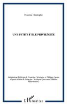 Couverture du livre « Une petite fille privilégiée » de Francine Christophe aux éditions L'harmattan