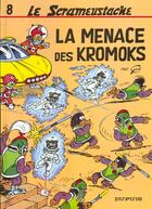 Couverture du livre « Le Scrameustache Tome 8 : la menace des Kromoks » de Gos aux éditions Dupuis