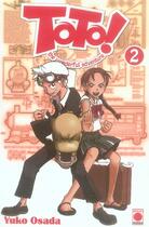 Couverture du livre « Toto Tome 2 » de Yuko Osada aux éditions Panini