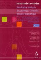 Couverture du livre « Guide barème européen d'évaluation médicale des atteintes à l'intégrité physique et psychique » de  aux éditions Anthemis