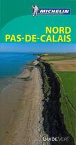 Couverture du livre « Le guide vert ; Nord-pas-de-Calais » de Collectif Michelin aux éditions Michelin