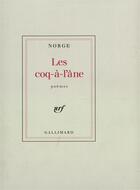 Couverture du livre « Les coq-a-l'ane » de Norge aux éditions Gallimard