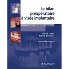 Couverture du livre « Le bilan préopératoire à visée implantaire » de Seban-A+Bonnaud-P aux éditions Elsevier-masson