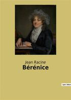 Couverture du livre « Bérénice » de Jean Racine aux éditions Culturea