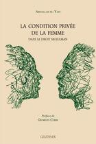 Couverture du livre « La condition privée de la femme dans le droit musulman » de El-Yafi Abdallah aux éditions Paul Geuthner