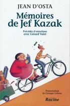 Couverture du livre « Mémoires de Jef Kazak » de Georges Lebouc et Jean D'Osta aux éditions Editions Racine