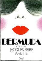 Couverture du livre « Bermuda » de Jacques-Pierre Amette aux éditions Seuil