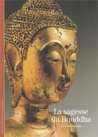 Couverture du livre « La sagesse du Bouddha (édition 2019) » de Jean Boisselier aux éditions Gallimard