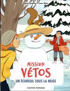 Couverture du livre « Mission vétos Tome 10 : un écureuil sous la neige » de Pierre Gemme et Ewen Blain aux éditions Pere Castor
