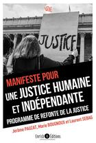 Couverture du livre « Manifeste pour une justice humaine et indépendante : programme de refonte de la justice » de Association Amour De La Justice aux éditions Enrick B.