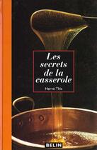 Couverture du livre « Secrets de la casserole » de Herve This aux éditions Belin