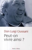 Couverture du livre « Peut-on vivre ainsi ? » de Luigi Giussani aux éditions Parole Et Silence