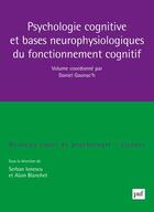 Couverture du livre « Psychologie cognitive et bases neurophysiologiques du fonctionnement cognitif (2e édition) » de Daniel Gaonac'H aux éditions Puf