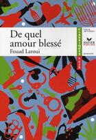 Couverture du livre « De quel amour blessé » de Fouad Laroui aux éditions Hatier