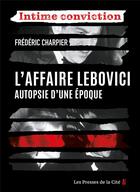 Couverture du livre « L'affaire Lebovici : Autopsie d'une époque » de Frederic Charpier aux éditions Presses De La Cite