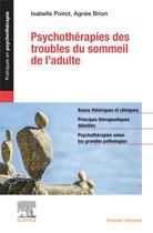 Couverture du livre « Psychothérapies des troubles du sommeil » de Isabelle Poirot et Agnes Brion aux éditions Elsevier-masson
