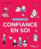 Couverture du livre « 50 exercices de confiance en soi » de Laurence Benatar aux éditions Eyrolles