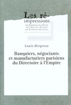 Couverture du livre « Banquiers, negociants et manufacturiers parisiens du directo » de Louis Bergeron aux éditions Ehess