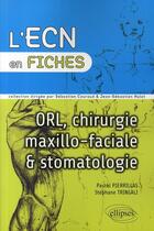 Couverture du livre « Fiches ORL-stomatologie » de Tringali/Pierrillas aux éditions Ellipses