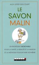 Couverture du livre « Le savon malin » de Alix Lefief-Delcourt aux éditions Leduc