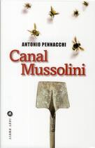 Couverture du livre « Canal Mussolini » de Antonio Pennacchi aux éditions Liana Levi