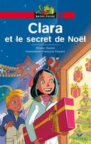 Couverture du livre « Clara et le secret de noel » de Olivier Daniel aux éditions Hatier