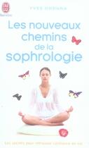 Couverture du livre « Les nouveaux chemins de la sophrologie » de Yves Orduna aux éditions J'ai Lu