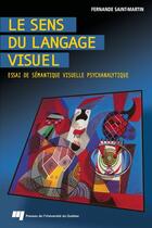 Couverture du livre « Le sens du langage visuel » de Fernande Saint-Martin aux éditions Presses De L'universite Du Quebec