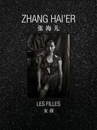 Couverture du livre « Zhang hai'er les filles » de Hai Er Zhang aux éditions Thames & Hudson