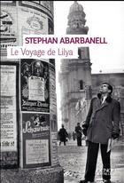Couverture du livre « Le voyage de Lilya » de Stephan Abarbanell aux éditions Denoel