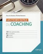 Couverture du livre « Les fiches outils du coaching » de Emilie Devienne aux éditions Eyrolles