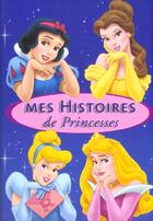 Couverture du livre « Mes histoires de princesses, coffret disney » de  aux éditions Disney Hachette
