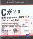 Couverture du livre « C# 2.0 ; le framework, net 2.0 avec visual c# (apprentissage du langage) » de Herve Berthet aux éditions Eni