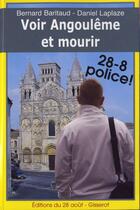 Couverture du livre « Voir Angoulême et mourir » de Daniel Laplaze et Bernard Baritaud aux éditions Gisserot