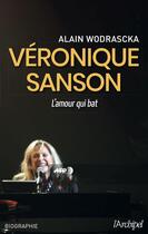 Couverture du livre « Véronique Samson ; l'amour qui bat » de Alain Wodrascka aux éditions Archipel